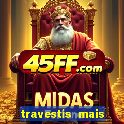 travestis mais dotadas do mundo